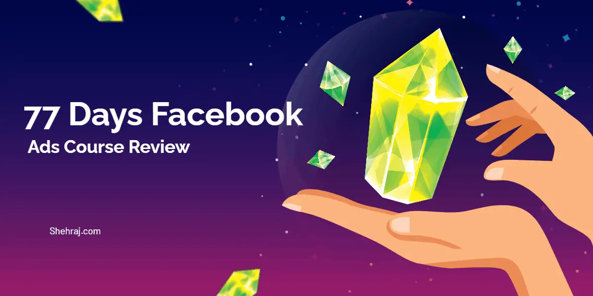 77 Days Facebook Ads Course Review